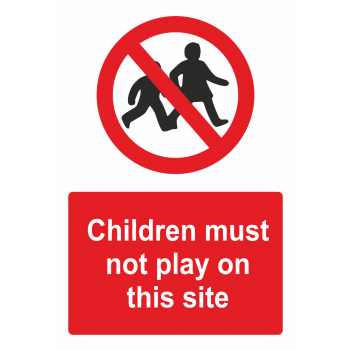 Children must not play on this site 400x600mm
