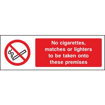 No cigarettes, matches or lighters in these premises