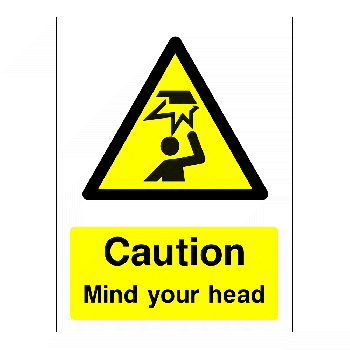Caution Mind your Head